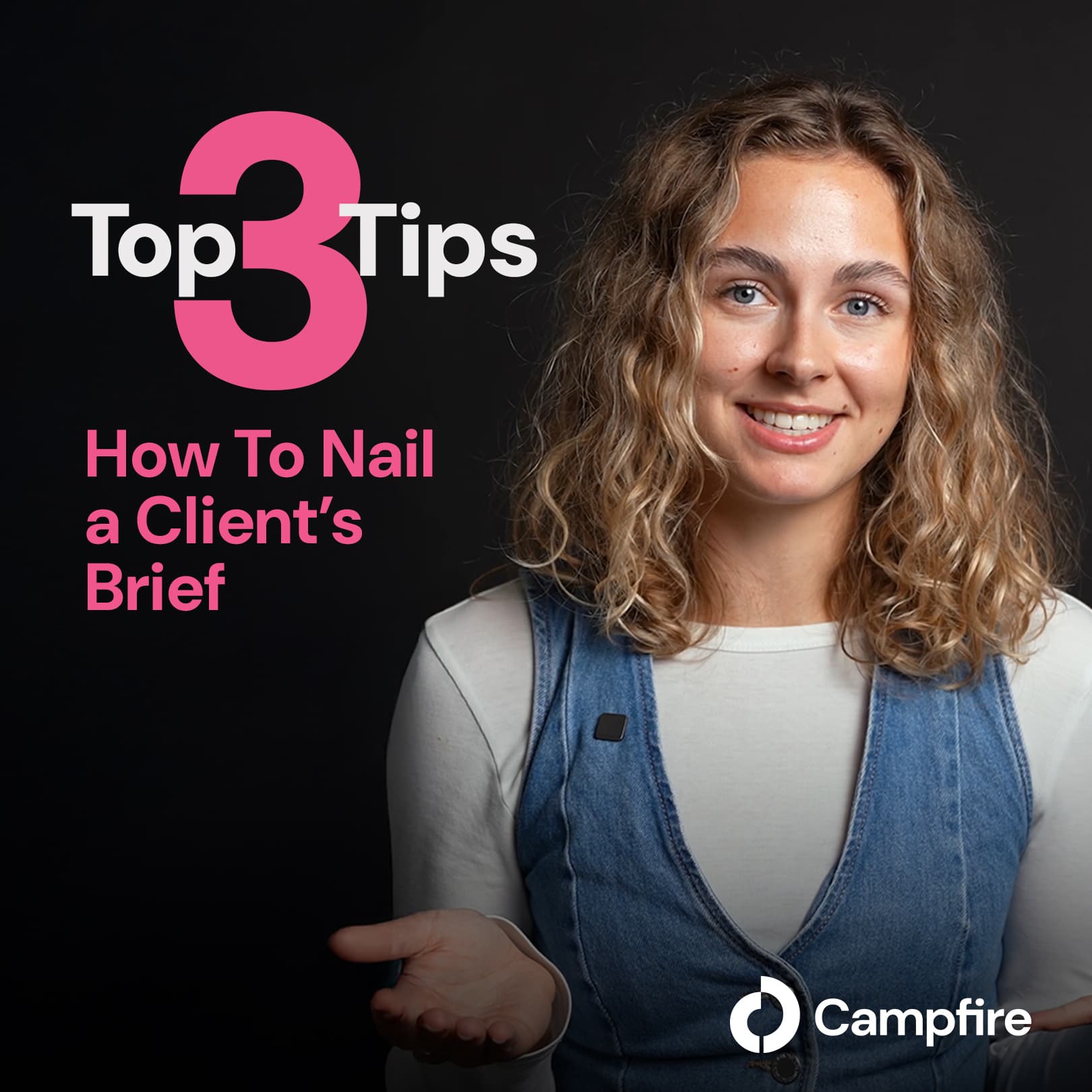 3 Top Tips How To Nail a Clients Brief
