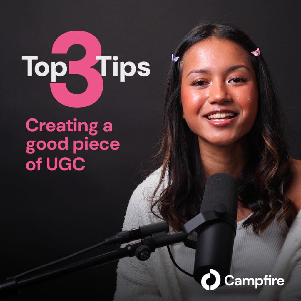 3 Top Tips On Creating A Good Piece OF UGC